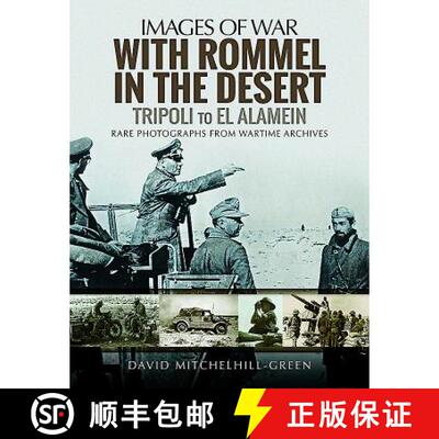 【3-4周达】With Rommel in the Desert: Tripoli to El Alamein: Tripoli to el Alamein [9781473878754]