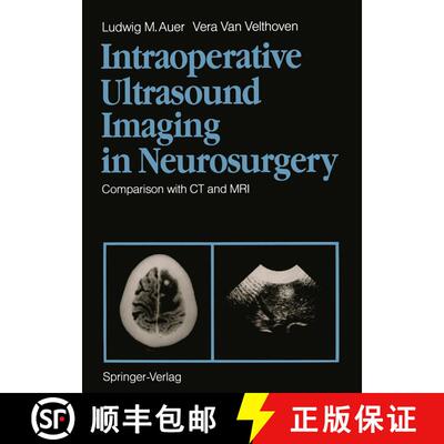 【3-4周达】Intraoperative Ultrasound Imaging in Neurosurgery: Comparison with CT and MRI [9783642740473]