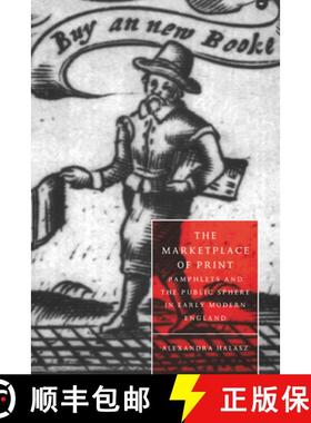 【3-4周达】Marketplace of Print: Pamphlets and the Public Sphere in Early Modern England - The Market... [9780521034708]