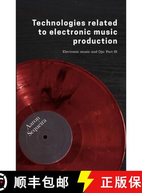 【3-4周达】Technologies related to electonic music production: Electronic Music & DJs - Part 3 [9786075984216]