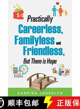 【3-4周达】Practically Careerless, Familyless and Friendless, But There is Hope [9781498455497]