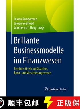 【3-4周达】Brillante Businessmodelle Im Finanzwesen: Pioniere Für Ein Verlässliches Bank- Und Versi... [9783658182885]