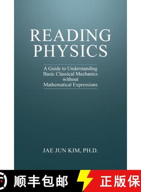 【3-4周达】Reading Physics: A Guide to Understanding Basic Classical Mechanics without Mathematical E... [9781627344289]