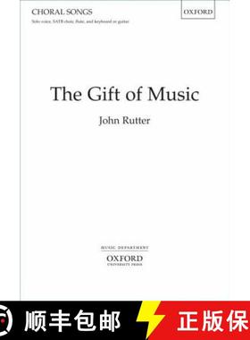 【3-4周达】The Gift of Music: For Solo Voice, SATB Choir, Flute, and Keyboard or Guitar [9780193360037]