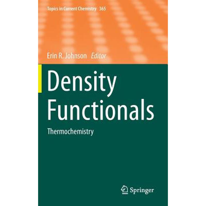 【4周达】Density Functionals : Thermochemistry [9783319196916] 书籍/杂志/报纸 原版其它 原图主图