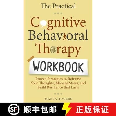【3-4周达】The Practical Cognitive Behavioral Therapy Workbook: Proven Strategies to Reframe Your Tho... [9781069476203]