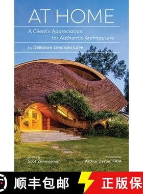 【3-4周达】At Home: A Client's Appreciation for Authentic Architecture [9781938938719]