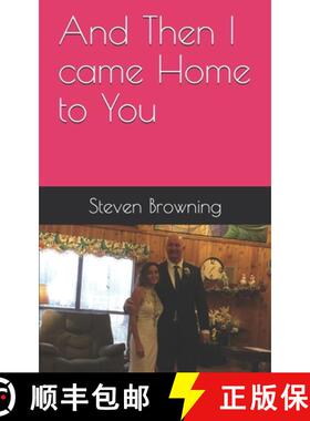 【3-4周达】And Then I came Home to You: When Love Refuses to Die [9781734769524]