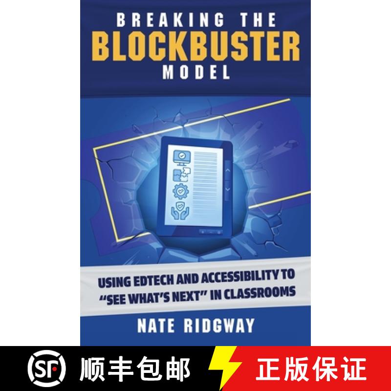 【3-4周达】Breaking the Blockbuster Model: Using Edtech and Accessibility to See What's Next in Class... [9781956306279]