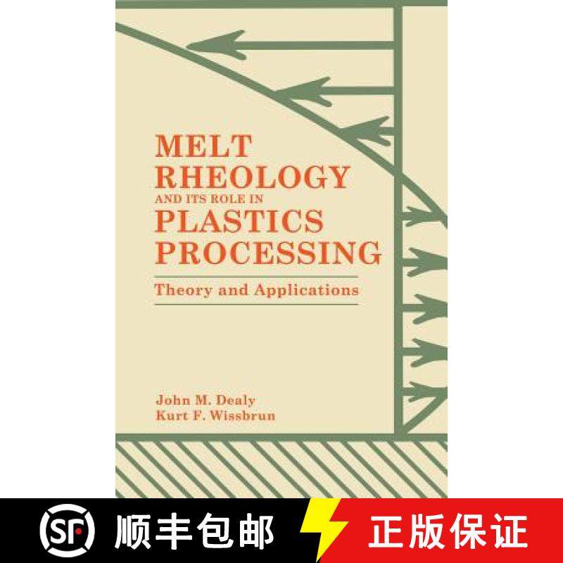 【3-4周达】Melt Rheology and Its Role in Plastics Processing: Theory and Applications [9781461597407]