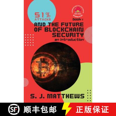 【3-4周达】51% Attacks and the Future of Blockchain Security: An Introduction [9784898514962]