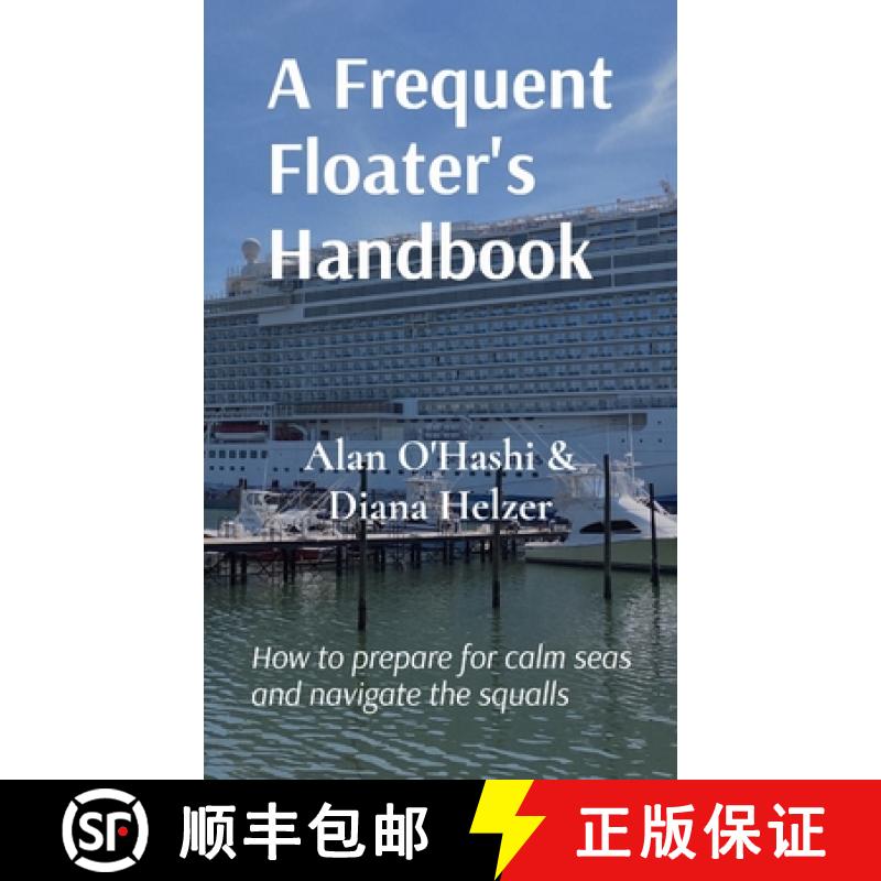 【3-4周达】A Frequent Floater's Handbook: How to prepare for calm seas and navigate the squalls [9798989421343]