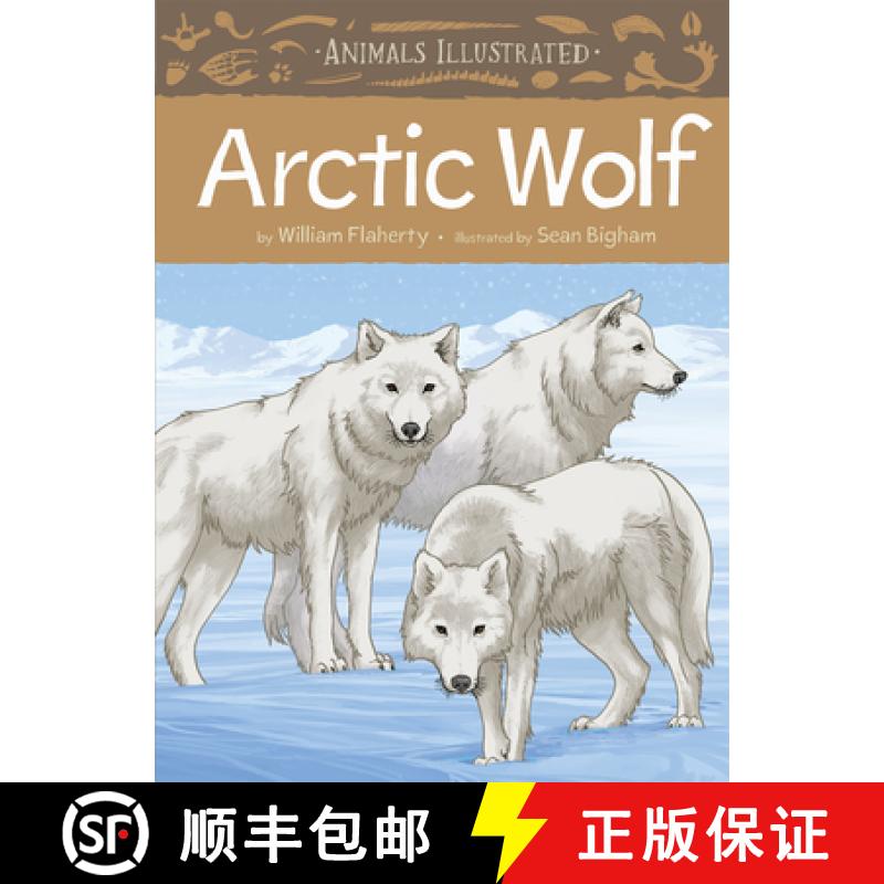 【3-4周达】Animals Illustrated: Arctic Wolf [9781772272130]