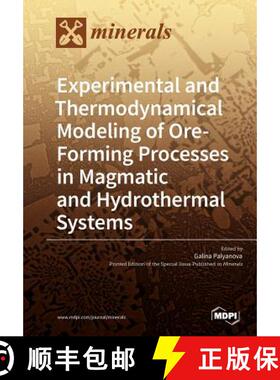 【3-4周达】Experimental and Thermodynamical Modeling of Ore- Forming Processes in Magmatic and Hydrot... [9783038975151]