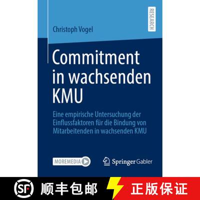 【3-4周达】Commitment in wachsenden KMU: Eine empirische Untersuchung der Einflussfaktoren für die B... [9783658504304]
