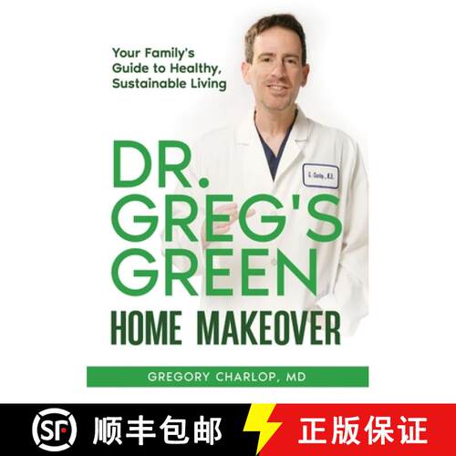 【3-4周达】Dr. Greg's Green Home Makeover: Your Family's Guide to Healthy, Sustainable Living [9798988522911]