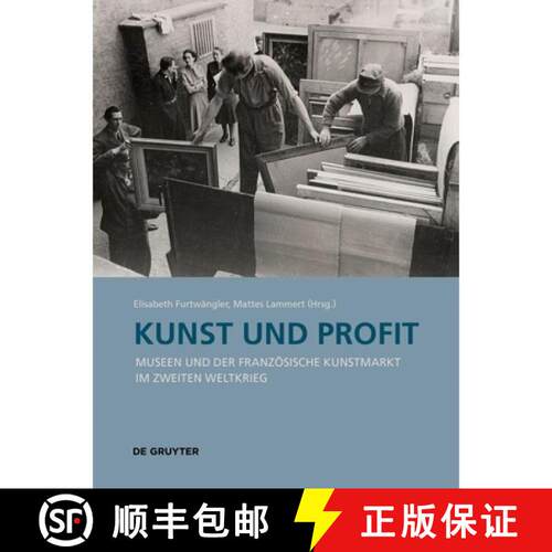 【3-4周达】精装 Kunst und Profit – Museen und der französische Kunstmarkt im Zweiten Weltkrieg [9783110737608]