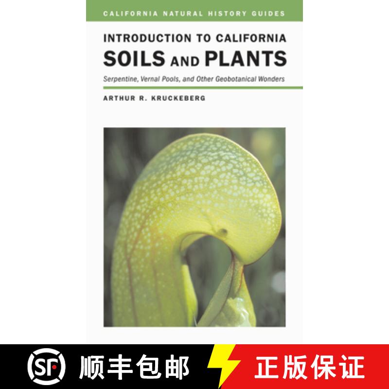 【3-4周达】Introduction to California Soils and Plants: Serpentine, Vernal Pools, and Other Geobotani... [9780520233720]