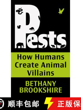 预订 Pests: How Humans Create Animal Villians [9798885789325]