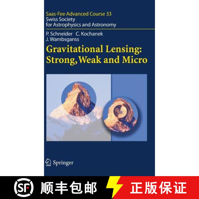 【3-4周达】Gravitational Lensing: Strong, Weak and Micro: Swiss Society for Astrophysics and Astronomy [9783540303091]