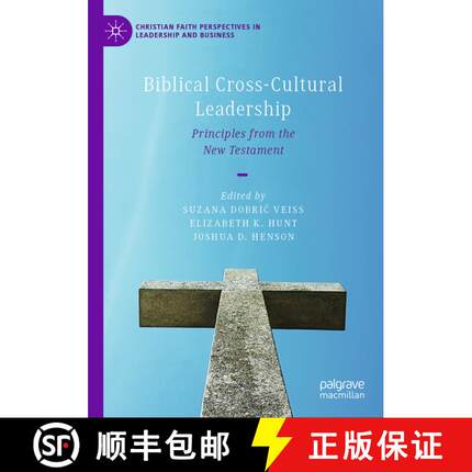 【3-4周达】Biblical Cross-Cultural Leadership: Principles from the New Testament [9783031589720]