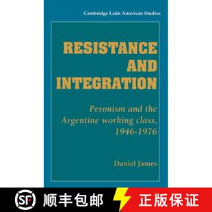 【3-4周达】Resistance and Integration: Peronism and the Argentine Working Class, 1946–1976 - Resista... [9780521346351]