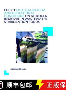 【3-4周达】Effect of Algal Biofilm and Operational Conditions on Nitrogen Removal in Waste Stabilizat... [9781138474345]