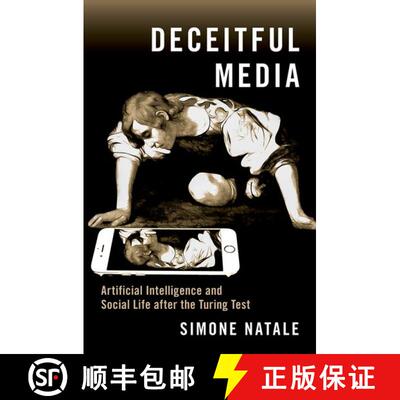 【3-4周达】Deceitful Media: Artificial Intelligence and Social Life after the Turing Test [9780190080372]