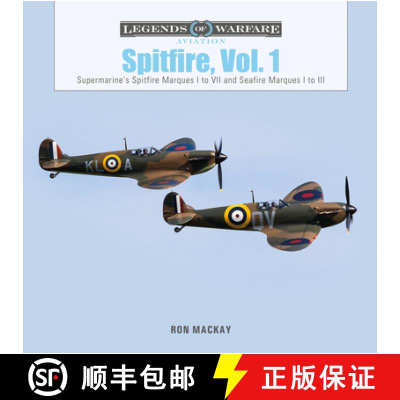 【2-3周达】Spitfire, Vol. 1: Supermarine's Spitfire Marques I to VII and Seafire Marques I to III [9780764362361]