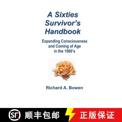 【3-4周达】A Sixties Survivor's Handbook: Expanding Consciousness and Coming of Age in the 1960's [9780964934351]