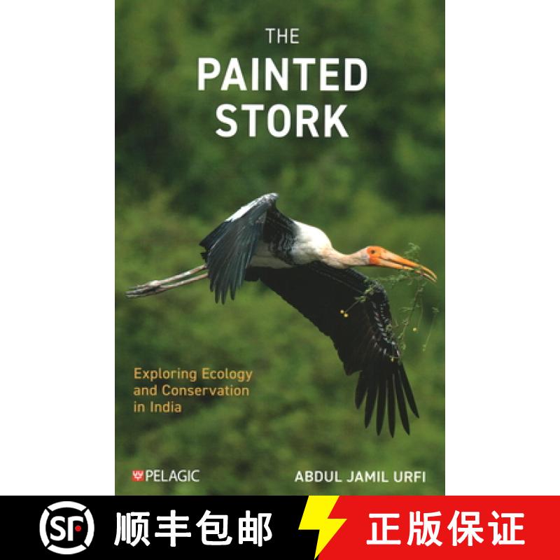 【2-3周达】The Painted Stork : Exploring Ecology and Conservation in India [9781784274399]