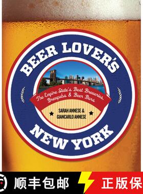 【3-4周达】Beer Lover's New York : The Empire State's Best Breweries, Brewpubs & Beer Bars [9780762791996]