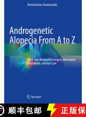 【3-4周达】Androgenetic Alopecia from A to Z: Vol.3 Hair Restoration Surgery, Alternative Treatments,... [9783031106156]