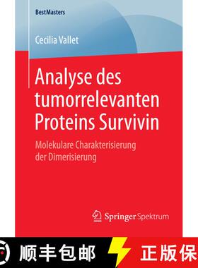 【3-4周达】Analyse des tumorrelevanten Proteins Survivin : Molekulare Charakterisierung der Dimerisie... [9783658085407]