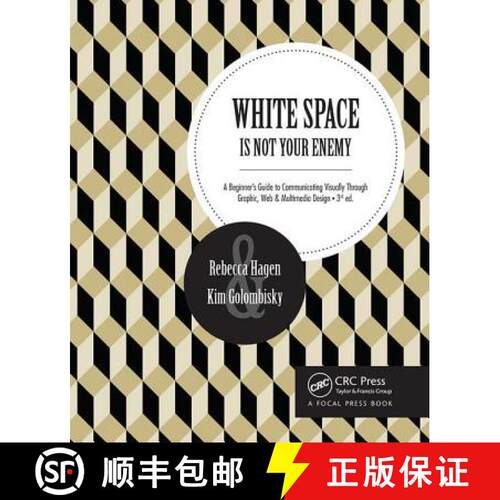 【3-4周达】White Space Is Not Your Enemy: A Beginner's Guide to Communicating Visually Through Graphi... [9781138804647]
