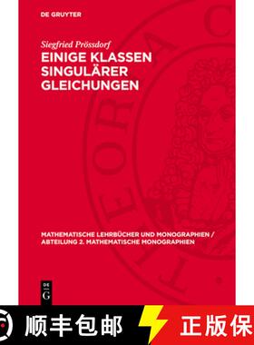 【3-4周达】精装 Einige Klassen Singulärer Gleichungen [9783112721247]