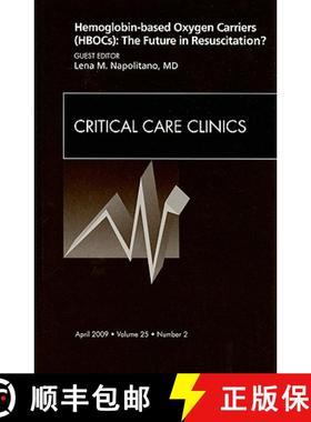 【3-4周达】Hemoglobin-Based Oxygen Carriers (Hbocs): The Future in Resuscitation? an Issue of Critica... [9781437704624]