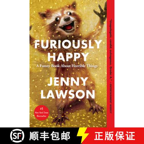 Furiously Happy: A Funny Book about Horrible Things [9781250077028]
