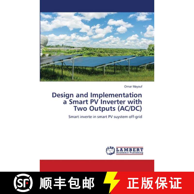 【3-4周达】Design and Implementation a Smart PV Inverter with Two Outputs (AC/DC) [9786208418038]