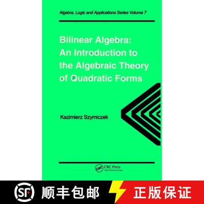 【3-4周达】精装 Bilinear Algebra: An Introduction to the Algebraic Theory of Quadratic Forms [9789056990763]