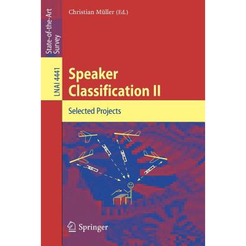 【4周达】Speaker Classification II: Selected Projects [9783540741213]