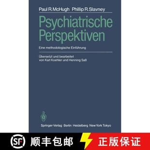 【3-4周达】Psychiatrische Perspektiven : Eine methodologische Einführung (Softcover reprint of the o... [9783642709234]