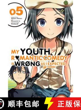 预订 My Youth Romantic Comedy Is Wrong, as I Expected @ Comic, Vol. 5 (Manga): Volume 5 [9780316318136]