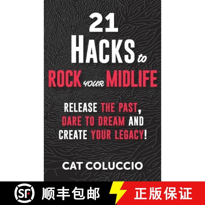 【3-4周达】21 Hacks to Rock Your Midlife: Release the Past, Dare to Dream and Create your Legacy! [9780648702979]