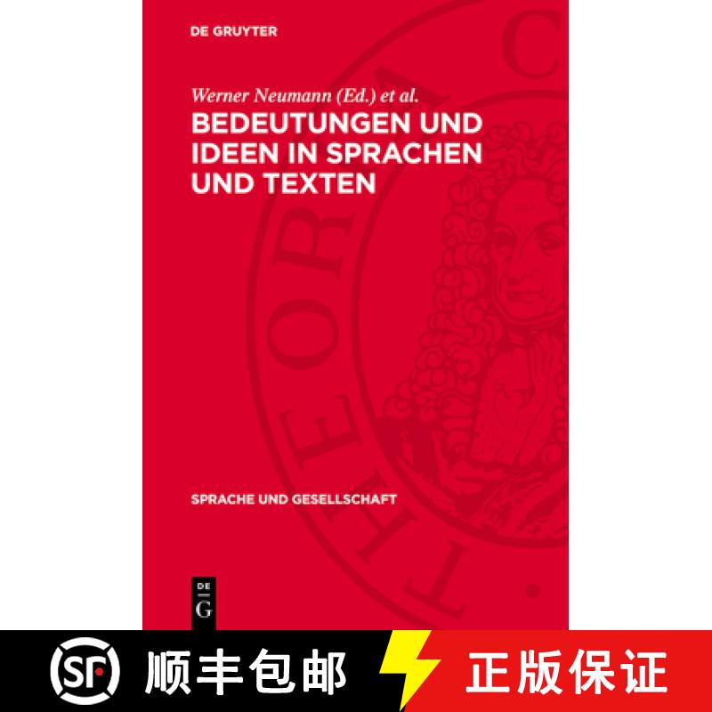 【4周达】Bedeutungen Und Ideen in Sprachen Und Texten: Werner Bahner Gewidmet [9783112699959]
