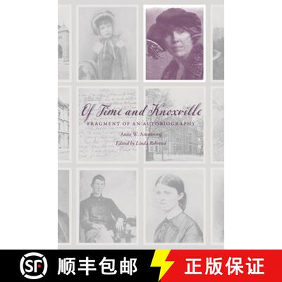 【3-4周达】Of Time and Knoxville: Fragment of an Autobiography [9781621907060]