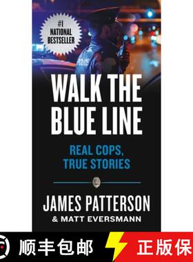 【3-4周达】Walk the Blue Line: No Right, No Left--Just Cops Telling Their True Stories to James Patte... [9781538710852]