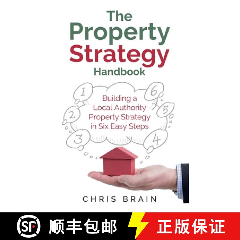 【3-4周达】The Property Strategy Handbook: Building a Local Authority Property Strategy in Six Easy S... [9781781337165]
