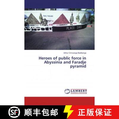 预订 Heroes of public force in Abyssinia and Faradje pyramid [9786135851038]