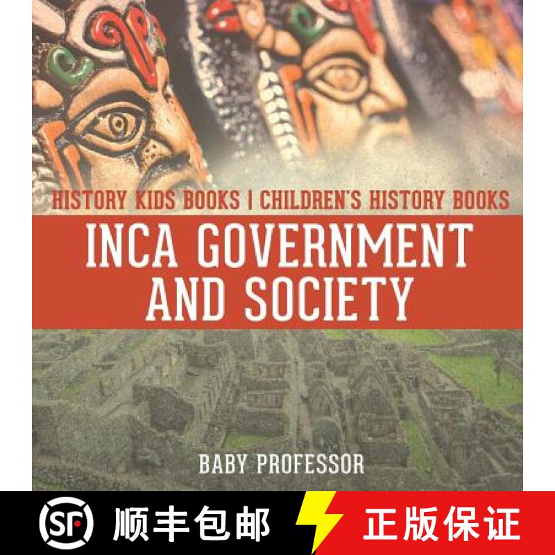 【3-4周达】Inca Government and Society - History Kids Books | Children's History Books [9781541912175]